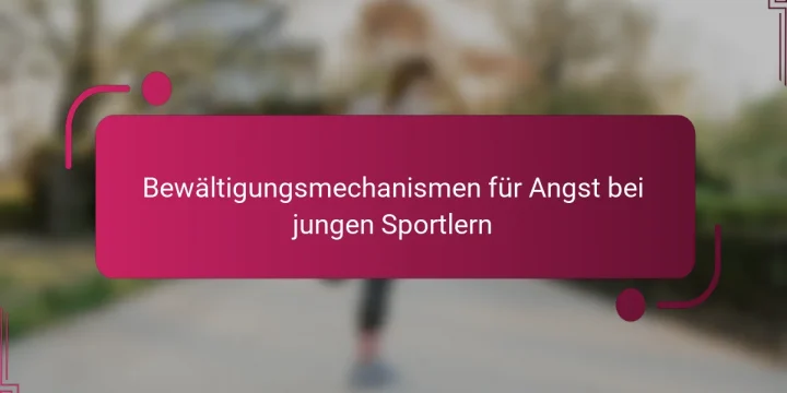 Bewältigungsmechanismen für Angst bei jungen Sportlern