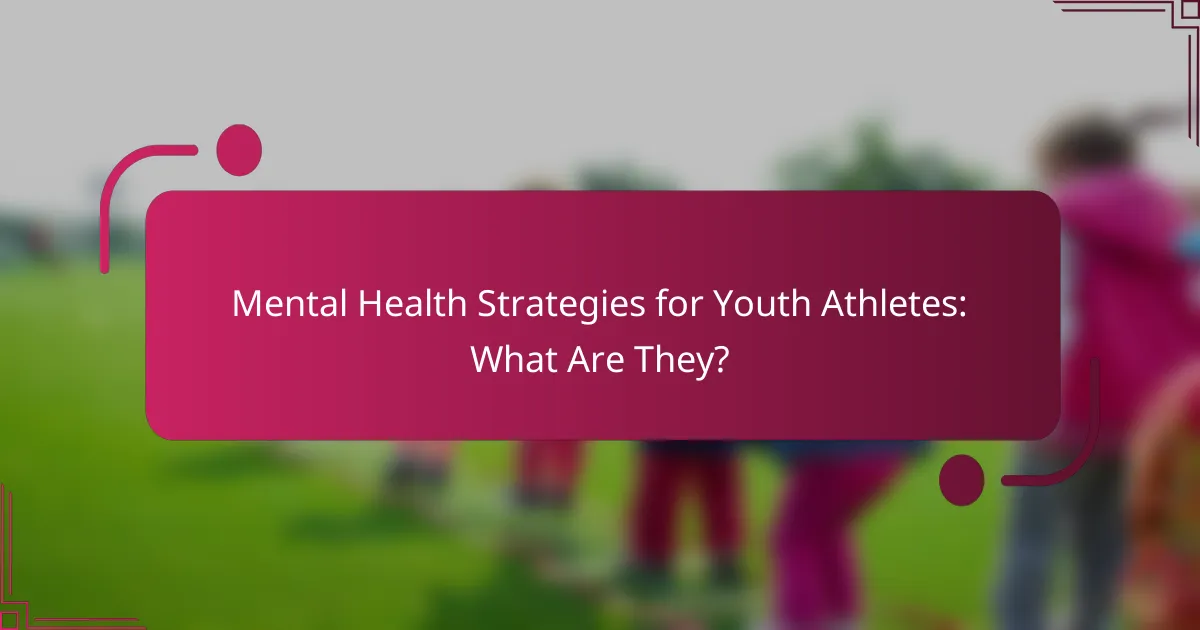 Mental Health Strategies for Youth Athletes: What Are They?